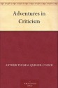 Adventures in Criticism - Arthur Thomas Quiller-Couch