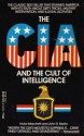 The CIA And The Cult Of Intelligence - Victor L. Marchetti, John D. Marks