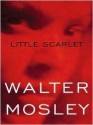 Little Scarlet - Walter Mosley