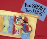 Two Short, Two Long: A Book About Rectangles (Know Your Shapes) - Christianne C. Jones