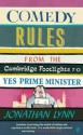 Comedy Rules: From the Cambridge Footlights to Yes Prime Minister - Jonathan Lynn