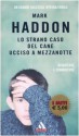 Lo strano caso del cane ucciso a mezzanotte - Mark Haddon, Paola Novarese