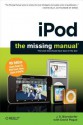 iPod: The Missing Manual: The Missing Manual - J.D. Biersdorfer, David Pogue