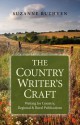 The Country Writer's Craft: Writing for Country, Regional & Rural Publications - Suzanne Ruthven