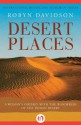 Desert Places: A Woman's Odyssey with the Wanderers of the Indian Desert - Robyn Davidson