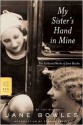 My Sister's Hand in Mine - Truman Capote, Joy Williams, Jane Bowles