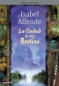 La Ciudad De Las Bestias - Isabel Allende