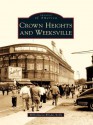 Crown Heights and Weeksville (Images of America ) - Wilhelmena Rhodes Kelly