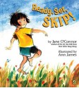 Ready, Set, Skip! - Jane O'Connor, Ann James