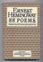 88 Poems - Ernest Hemingway, Nicholas Gerogiannis