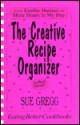 Creative Recipe Organizer, The - Sue Gregg, Emilie Barnes