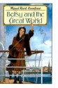 Betsy and the Great World - Maud Hart Lovelace