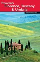 Frommer's Florence, Tuscany & Umbria - John Moretti