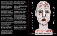 The Macabre Mind Of Lori R. Lopez: Thirteen Tormentous Tales - Lori R. Lopez