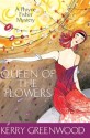 Queen of the Flowers (Phryne Fisher, #14) - Kerry Greenwood