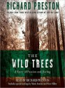 The Wild Trees: A Story of Passion and Daring (Audio) - Richard Preston