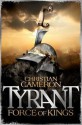 Tyrant: Force of Kings - Christian Cameron