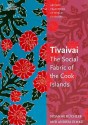 Tivaivai: The Social Fabric of the Cook Islands - Andrea Eimke, Susanne Kuchler