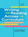 Writing and Reading Across the Curriculum (12th Edition) - Laurence M. Behrens