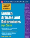 Practice Makes Perfect English Articles and Determiners Up Close - Mark Lester