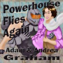 Powerhouse Flies Again (The Adventures of Powerhouse) - Adam Graham, Andrea Graham, Scot Wilcox