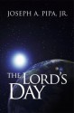 The Lord's Day - Joseph A. Pipa Jr.