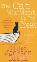 The Cat Who Went Up The Creek (Cat Who..., #24) - Lilian Jackson Braun