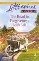 The Road to Forgiveness - Leigh Bale