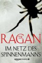 Im Netz des Spinnenmanns - T.R. Ragan