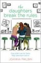 The Daughters Break the Rules (The Daughters, #2) - Joanna Philbin