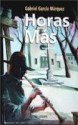 Horas Más - Gabriel García Márquez