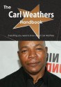 The Carl Weathers Handbook - Everything You Need to Know about Carl Weathers - Emily Smith