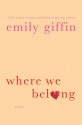 Where We Belong - Emily Giffin