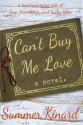 Can't Buy Me Love - Summer Kinard