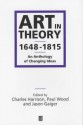 Art In Theory, 1648 1815: An Anthology Of Changing Ideas - Paul Wood