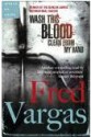 Wash This Blood Clean From My Hand - Fred Vargas