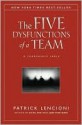 The Five Dysfunctions of a Team: A Leadership Fable - Patrick Lencioni