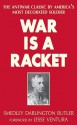 War Is a Racket: The Antiwar Classic by America's Most Decorated Soldier - Smedley D. Butler, Jesse Ventura