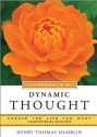 Dynamic Thought, Lessons 5-8: Create the Life You Want, a Hampton Roads Collection - Henry Thomas Hamblin, Mina Parker