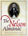 The Nelson Almanac: A Book of Days Recording Nelson's Life and the Events That Shaped His Era - David Harris, Anthony Cross, Tony Ryan, Derek Allen, Carol Evans, Hans Christian Bjerg, Jimmy Pack, Tom Pocock, John Boxall, Stephen Howarth, Fiona Fraser Thomson, Robin Neillands