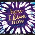 How I Live Now - Meg Rosoff, Laurel Lefkow