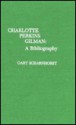 Charlotte Perkins Gilman; A Bibliography - Gary Scharnhorst