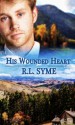 His Wounded Heart - R.L. Syme