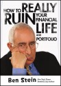 How To Really Ruin Your Financial Life and Portfolio - Ben Stein