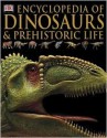 Encyclopedia of Dinosaurs & Prehistoric Life - David Lambert, Darren Naish, Elizabeth Wyze, Carey Scott