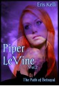 Piper LeVine, The Path of Betrayal - Eris Kelli