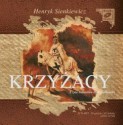 Krzyżacy - Henryk Sienkiewicz