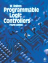 Programmable Logic Controllers - W. Bolton