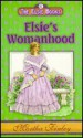 Elsie's Womanhood (The Elsie Books, Volume 4) (Finley, Martha, Elsie Books, Bk. 4.) - Martha Finley