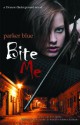 Bite Me - Parker Blue